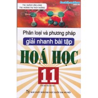 Phân loại và phương pháp giải nhanh bài tập Hóa học 11 (Tái bản 4)